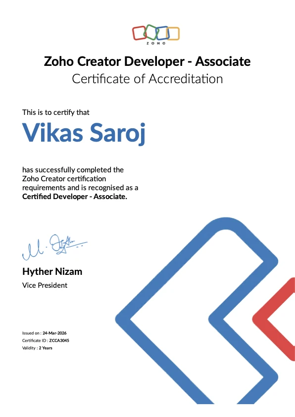 Vikas Saroj - Zoho Creator Developer (Associate) (Zoho certification)